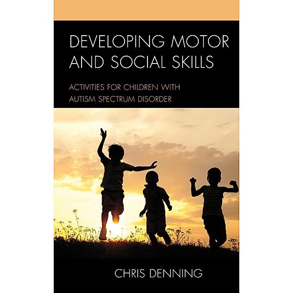 Developing Motor and Social Skills, Christopher Denning