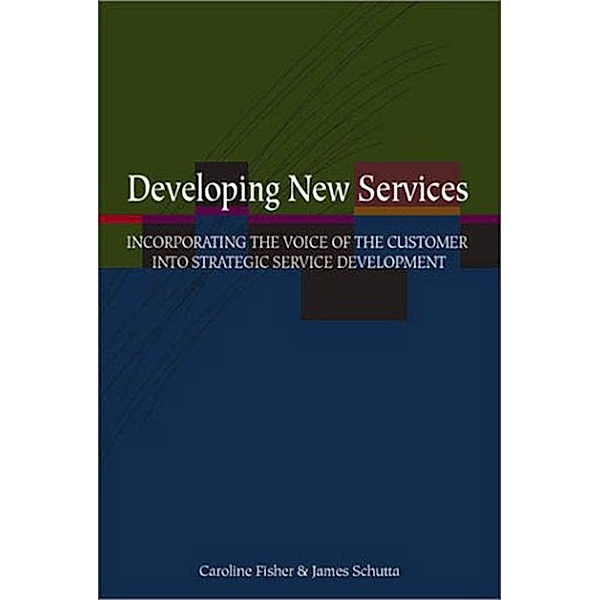 Developing New Services, Caroline M. Fischer, James T. Schutta