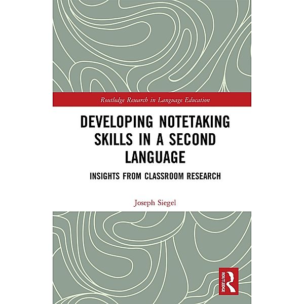 Developing Notetaking Skills in a Second Language, Joseph Siegel