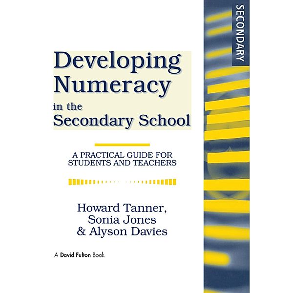 Developing Numeracy in the Secondary School, Howard Tanner, Sonia Jones, Alyson Davies