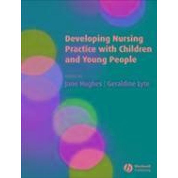 Developing Nursing Practice with Children and Young People