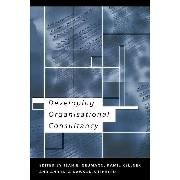 Developing Organisational Consultancy, Andraea Dawson-Shepherd, Kamil Kellner, Jean E. Neumann