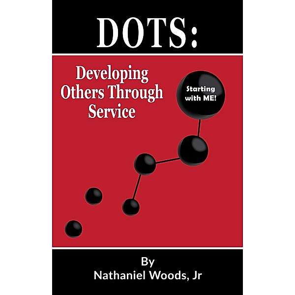 Developing Others Through Service: Starting with ME!, Nathaniel Woods