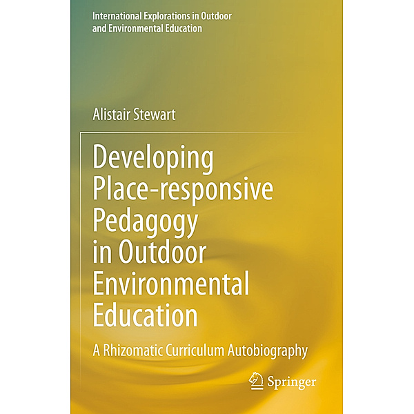 Developing Place-responsive Pedagogy in Outdoor Environmental Education, Alistair Stewart