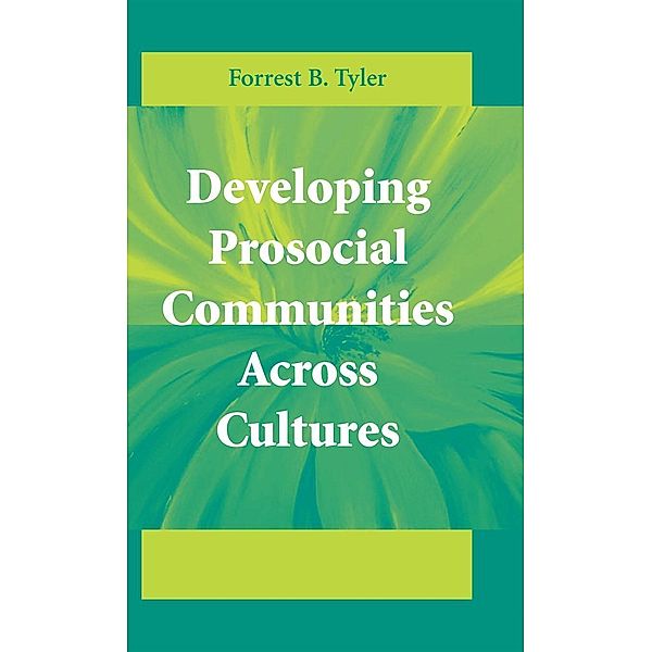 Developing Prosocial Communities Across Cultures, Forrest B. Tyler