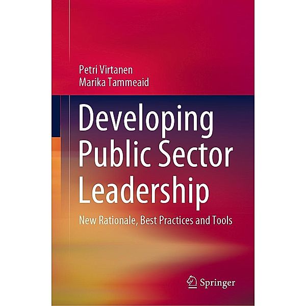 Developing Public Sector Leadership, Petri Virtanen, Marika Tammeaid