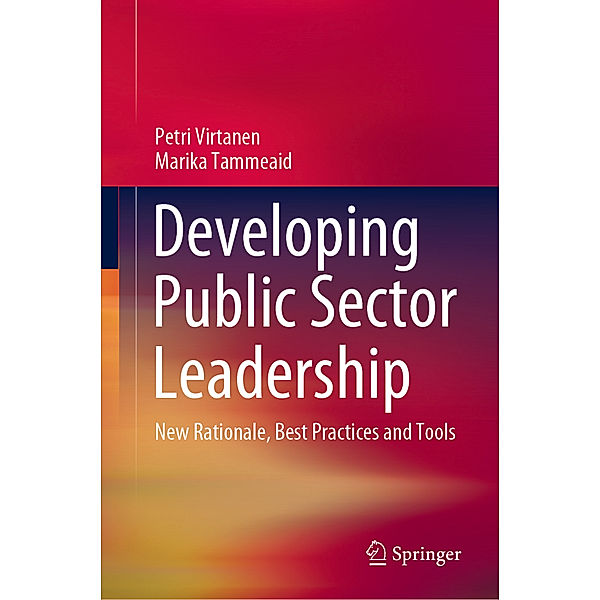 Developing Public Sector Leadership, Petri Virtanen, Marika Tammeaid