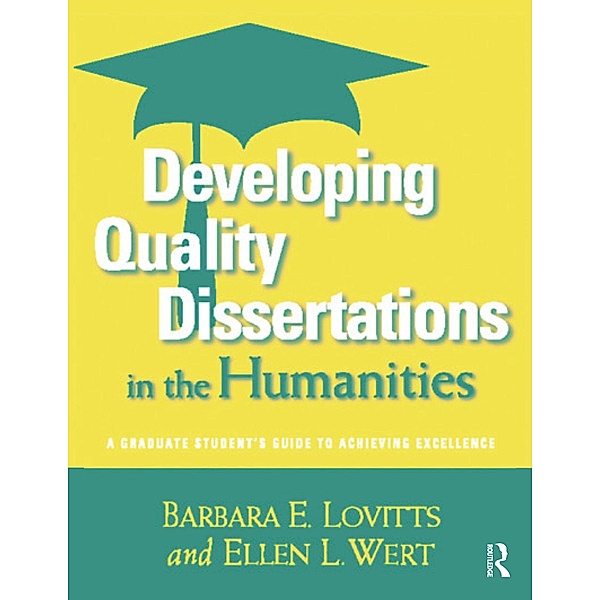 Developing Quality Dissertations in the Humanities, Barbara E. Lovitts, Ellen L. Wert