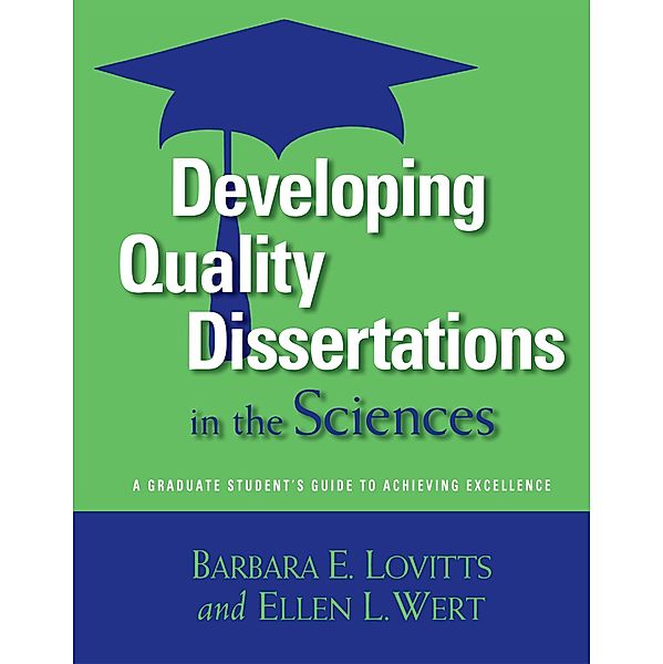 Developing Quality Dissertations in the Sciences, Barbara E. Lovitts, Ellen L. Wert