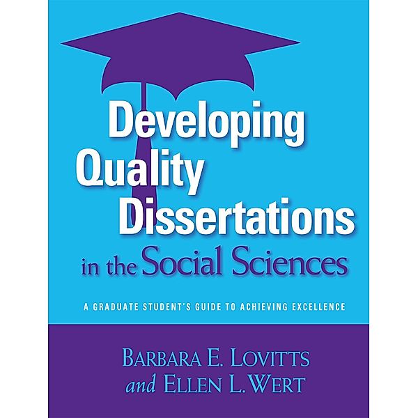 Developing Quality Dissertations in the Social Sciences, Barbara E. Lovitts, Ellen L. Wert