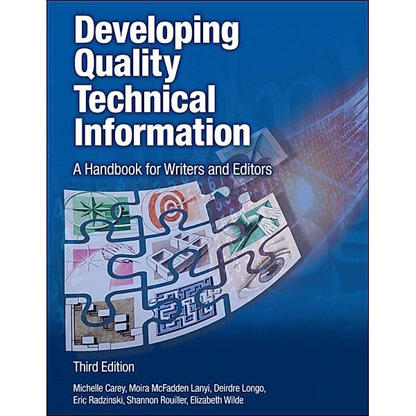 Developing Quality Technical Information, Michelle Carey, Moira McFadden Lanyi, Deirdre Longo, Eric Radzinski, Elizabeth Wilde, Shannon Rouiller