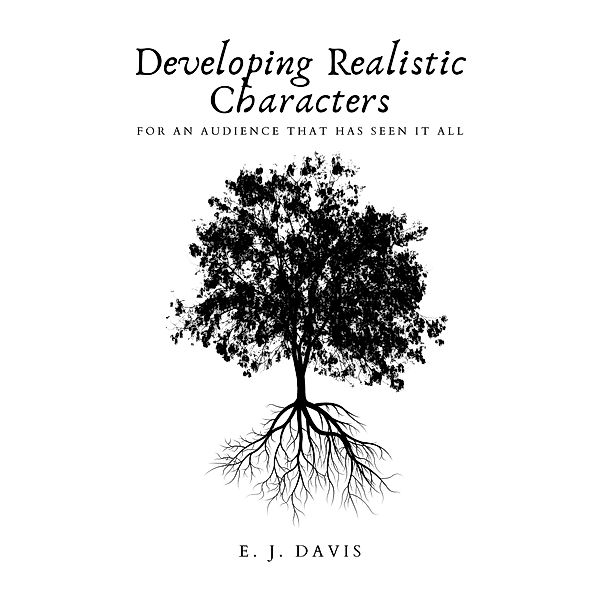 Developing Realistic Characters, E. J. Davis