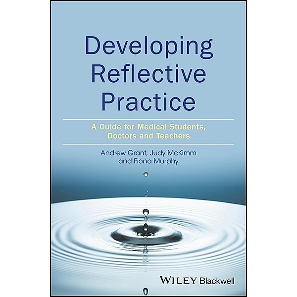 Developing Reflective Practice, Andy Grant, Judy McKimm, Fiona Murphy