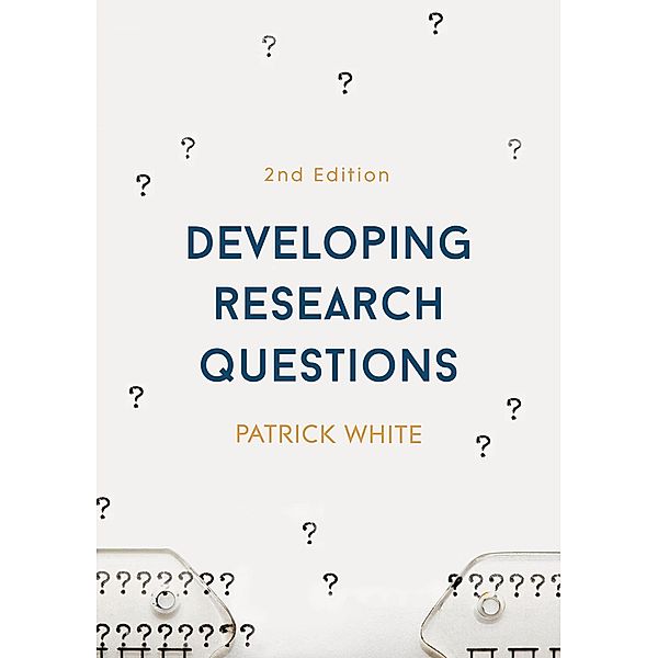 Developing Research Questions, Patrick White