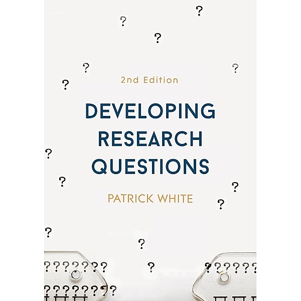 Developing Research Questions, Patrick White