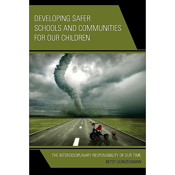 Developing Safer Schools and Communities for Our Children, Betsy Gunzelmann