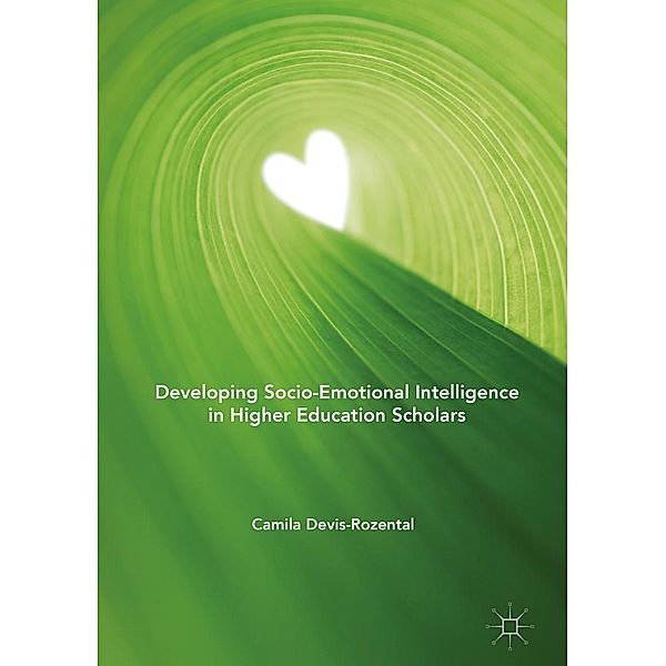 Developing Socio-Emotional Intelligence in Higher Education Scholars / Progress in Mathematics, Camila Devis-Rozental