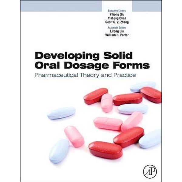 Developing Solid Oral Dosage Forms, Yihong Qiu, Lirong Liu, Geoff Zhang, Yisheng Chen, William L. Porter