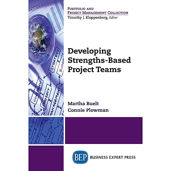 Developing Strengths-Based Project Teams, Martha Buelt, Connie Plowman
