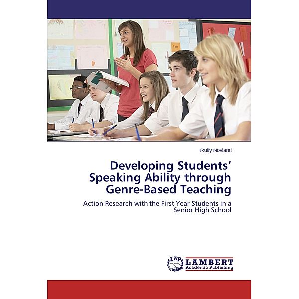 Developing Students' Speaking Ability through Genre-Based Teaching, Rully Novianti