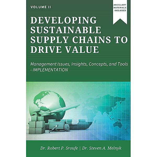 Developing Sustainable Supply Chains to Drive Value, Robert P. Sroufe, Steven A. Melnyk