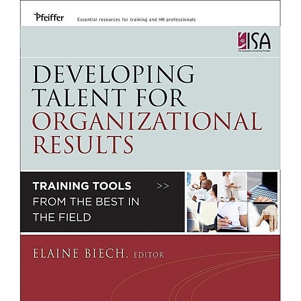 Developing Talent for Organizational Results, Elaine Biech