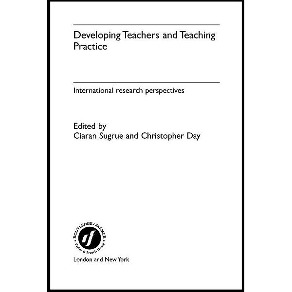 Developing Teachers and Teaching Practice