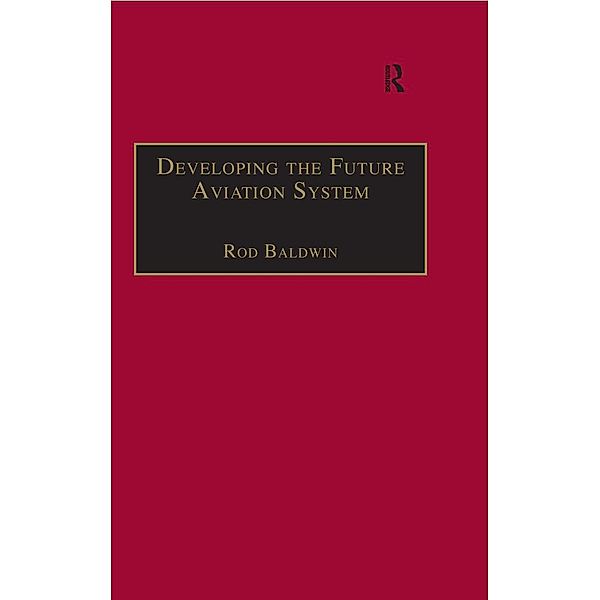 Developing the Future Aviation System