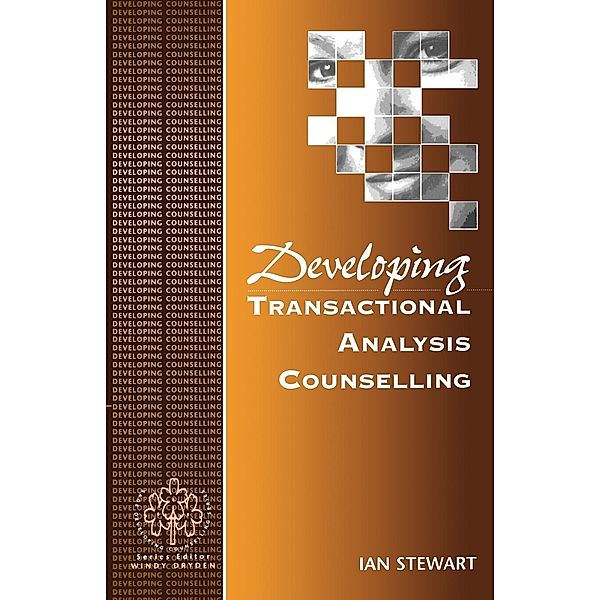 Developing Transactional Analysis Counselling, Ian Stewart