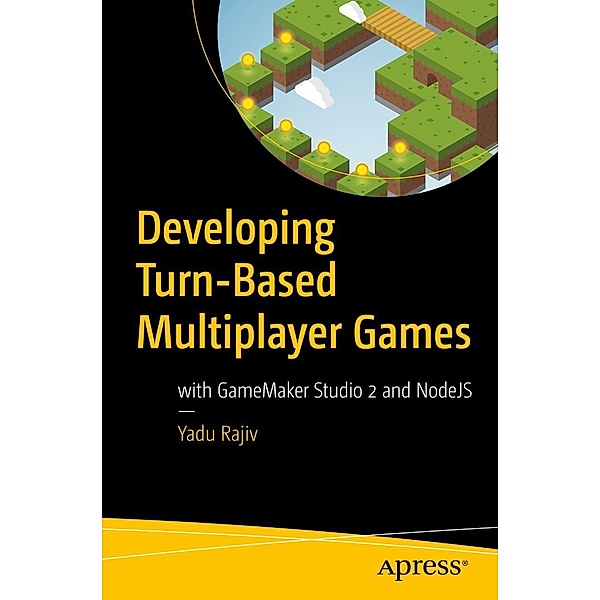 Developing Turn-Based Multiplayer Games, Yadu Rajiv