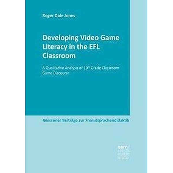 Developing Video Game Literacy in the EFL Classroom, Roger Dale Jones