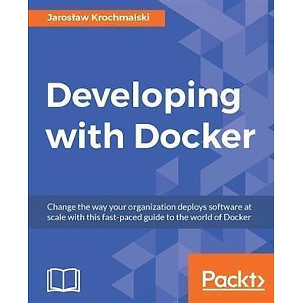 Developing with Docker, Jaroslaw Krochmalski