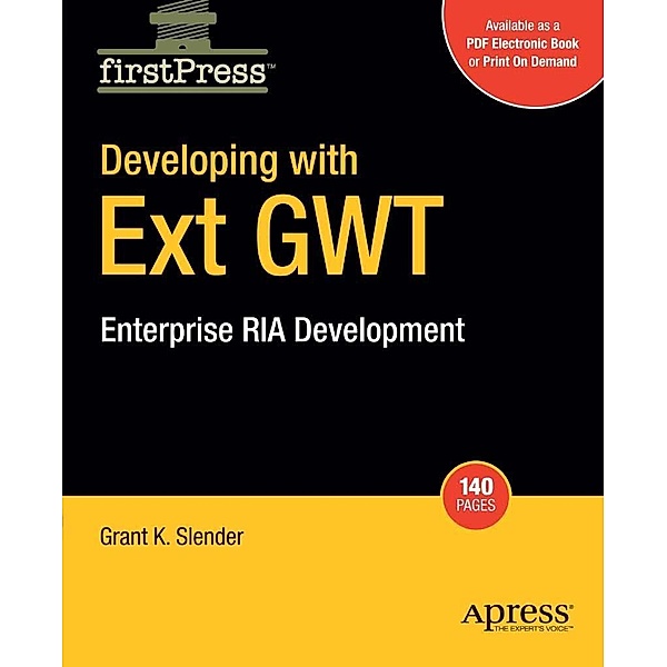Developing with Ext GWT, Grant Slender