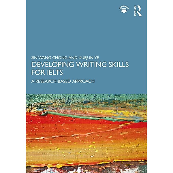 Developing Writing Skills for IELTS, Sin Wang Chong, Xuejun Ye
