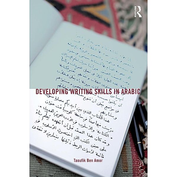 Developing Writing Skills in Arabic, Taoufik Ben Amor