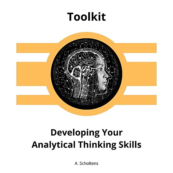 Developing Your Analytical Thinking Skills, A. Scholtens