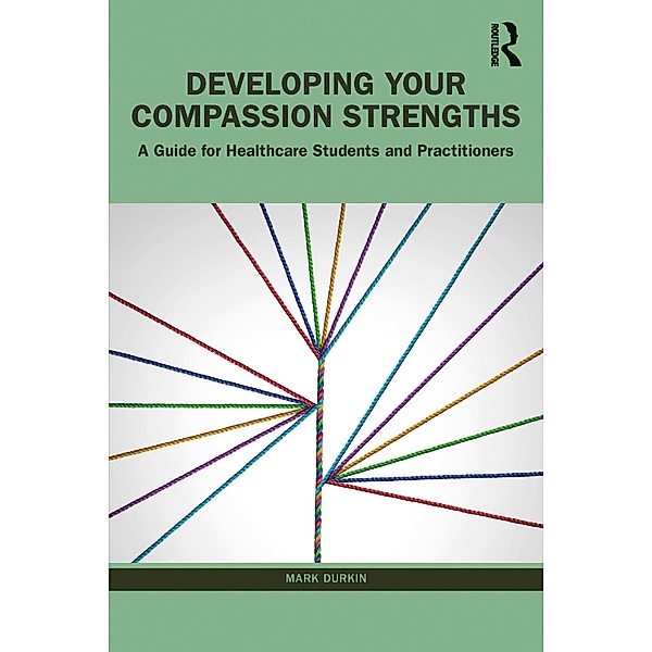Developing Your Compassion Strengths, Mark Durkin
