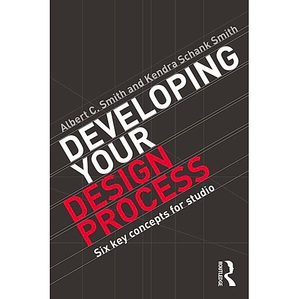 Developing Your Design Process, Albert Smith, Kendra Schank Smith