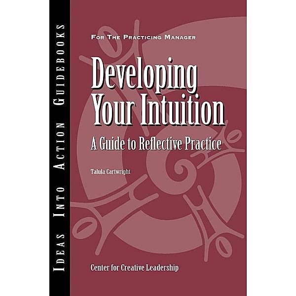 Developing Your Intuition, Center for Creative Leadership (CCL), Talula Cartwright