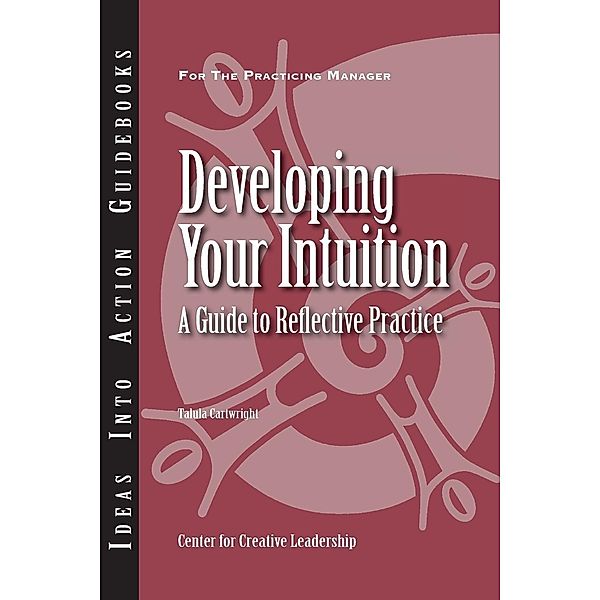 Developing Your Intuition: A Guide to Reflective Practice, Talula Cartwright