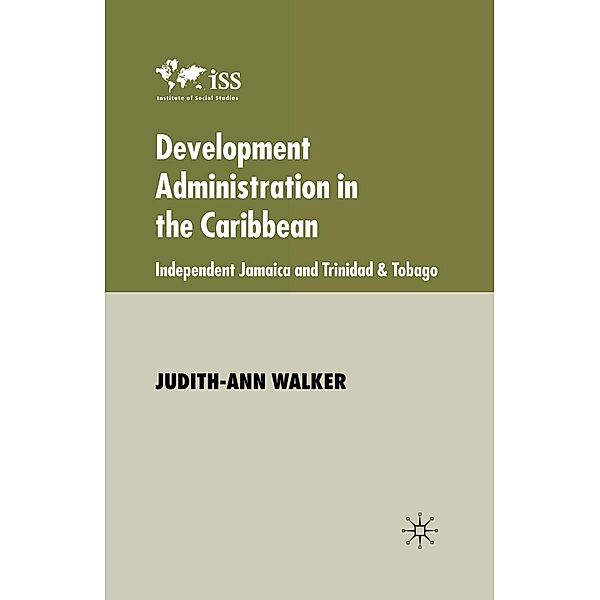 Development Administration in the Caribbean / Institute of Social Studies, The Hague, J. Walker