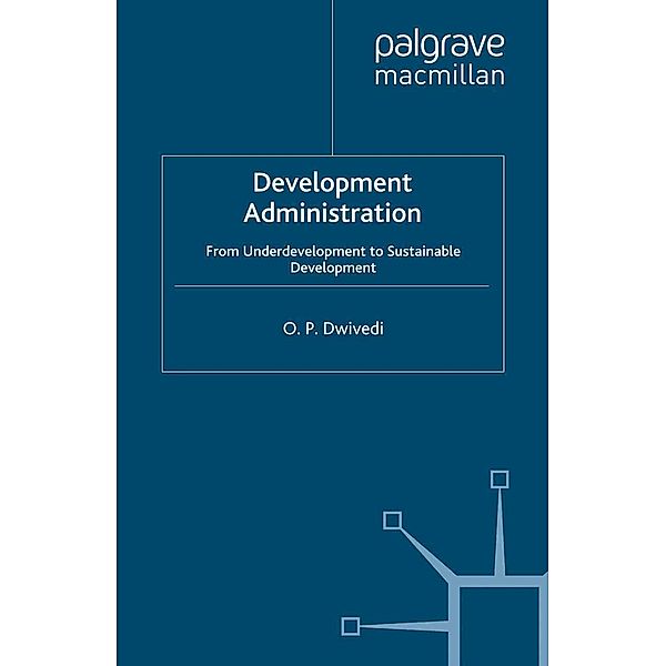 Development Administration / International Political Economy Series, O. Dwivedi