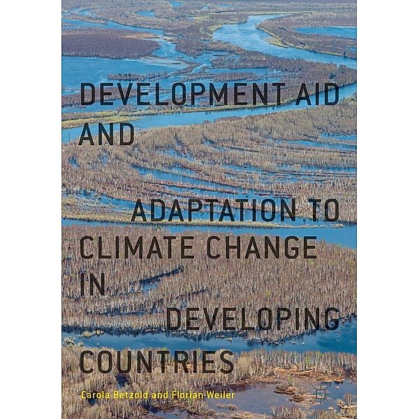 Development Aid and Adaptation to Climate Change in Developing Countries / Progress in Mathematics, Carola Betzold, Florian Weiler
