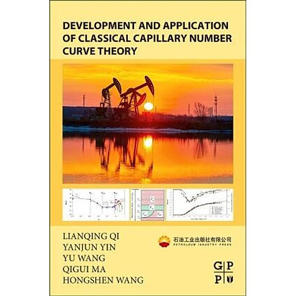 Development and Application of Classical Capillary Number Curve Theory, Lianqing Qi, Yanjun Yin, Yu Wang