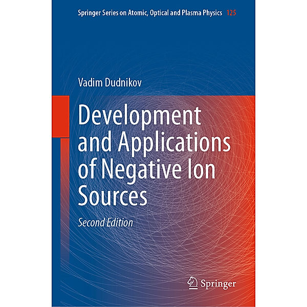 Development and Applications of Negative Ion Sources, Vadim Dudnikov