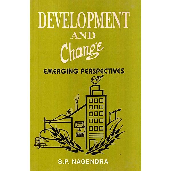 Development and Change: Emerging Perspectives, S. P. Nagendra