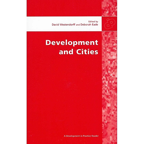 Development and Cities / Development in Practice Reader, Deborah Eade