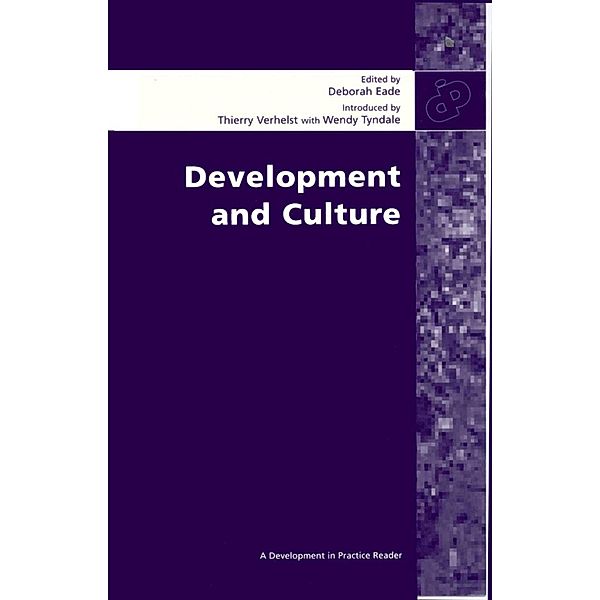 Development and Culture / Development in Practice Reader, Deborah Eade