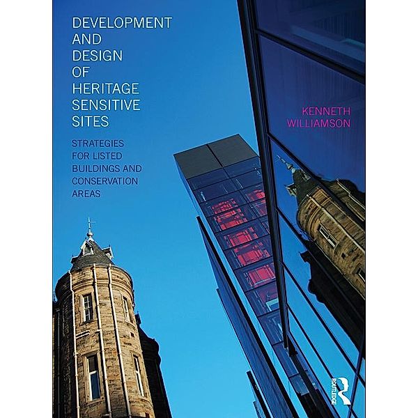 Development and Design of Heritage Sensitive Sites, Kenneth Williamson