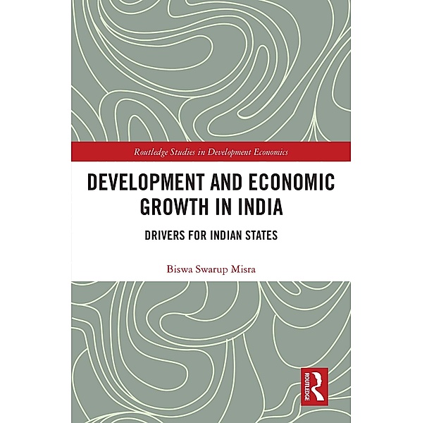 Development and Economic Growth in India, Biswa Swarup Misra